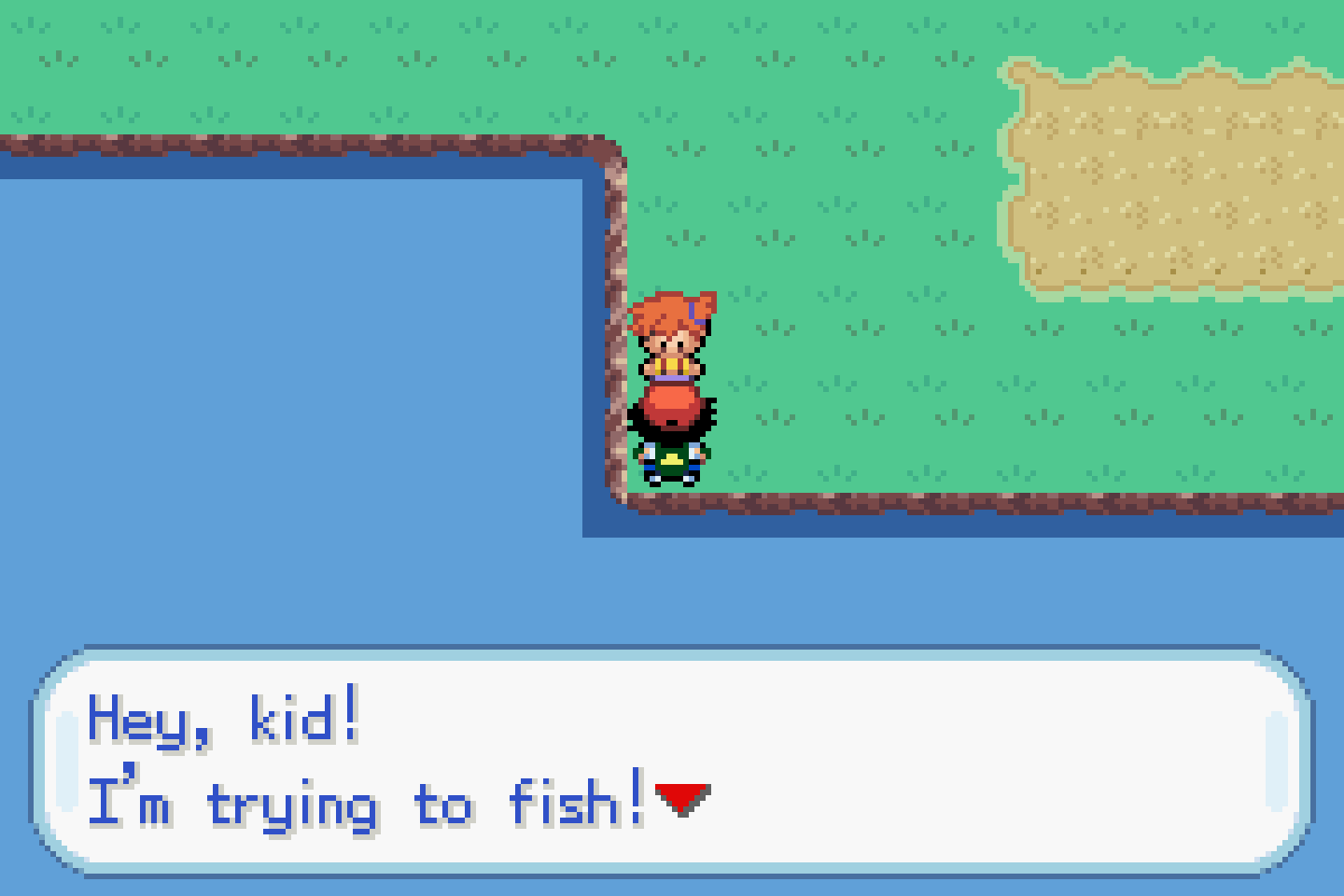 Misty stands at the water's edge next to the player character and says, "Hey, kid! I'm trying to fish!"